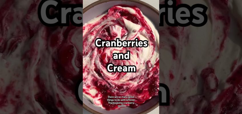 Cranberries and Cream! Recipe’s in the description #recipe #thanksgiving #leftovers