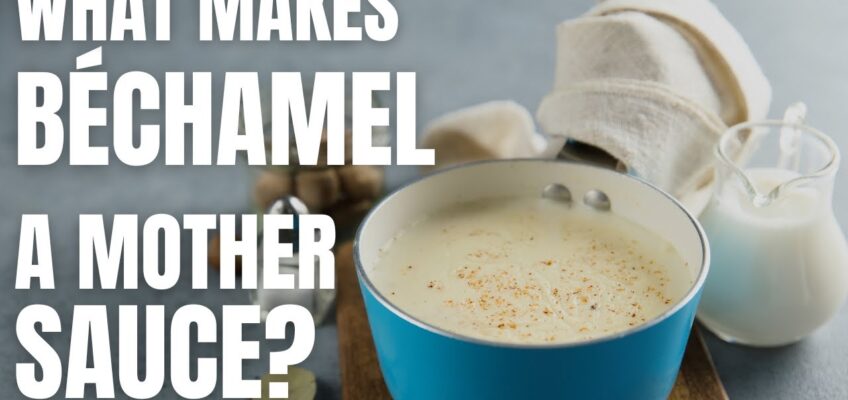 Beyond the Basics: Why Béchamel Is a Mother Sauce (Ep. 1 – Theory)