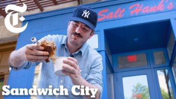 Salt Hank Rules The Sandwich World | Sandwich City | NYT Cooking